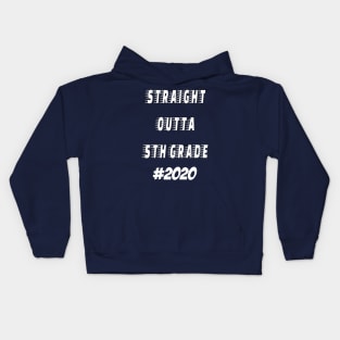 Straight Outta 5th grade 2020 Kids Hoodie